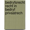 Bedryfsrecht recht in bedryf privaatrech by Nijhuis