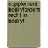 Supplement bedryfsrecht recht in bedryf