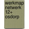 Werkmap netwerk 12+ Osdorp door M. Danker