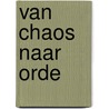 Van chaos naar orde door Cor Bruyn