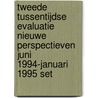 Tweede tussentijdse evaluatie Nieuwe Perspectieven juni 1994-januari 1995 set door J.J. Noorda