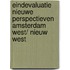 Eindevaluatie nieuwe perspectieven Amsterdam West/ Nieuw West