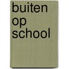 Buiten op school door J. Noorda