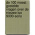De 100 meest gestelde vragen over de nieuwe ISO 9000-serie