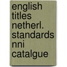 English titles netherl. standards nni catalgue by Unknown