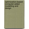 Optimization-based computer-aided modelling and design door Onbekend