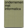 Ondernemen met informatica by W.E. van de Geijn