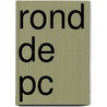 Rond de pc by A. Dickschus