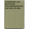 Ontwikkelen van technische informatiesystemen met SDM en SDW door M.A.G.M. Meeuwesen