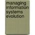 Managing information systems evolution