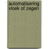 Automatisering vloek of zegen door Rysenbry