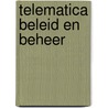 Telematica beleid en beheer door Lumig