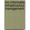 IIM Informatie Infrastructuur Management door Onbekend