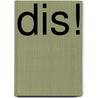 DIS! door S. Johansson