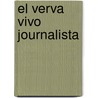 El verva vivo journalista door S. Maul