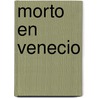 Morto en Venecio door Thomas Mann