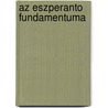 Az eszperanto fundamentuma door Onbekend