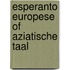 Esperanto europese of aziatische taal