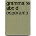 Grammaire abc d esperanto