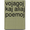 Vojagoj kaj aliaj poemoj by Kock