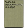 Academic supercomputing in europe door Llurba