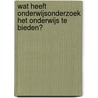 Wat heeft onderwijsonderzoek het onderwijs te bieden? by H. Leenders