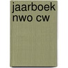 Jaarboek NWO CW by Nwo