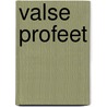 Valse profeet by K. Kellerman