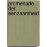 Promenade der eenzaamheid by Hulet