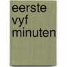 Eerste vyf minuten door Raymond Reding