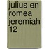 Julius en romea jeremiah 12