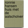 Ronnie hansen huis met de aalscholver door Raymond Reding