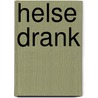 Helse drank by Paul DuChateau