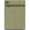 De Tapijnkazerne door J. Notermans