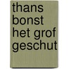 Thans bonst het grof geschut by Th.R. Kraus