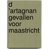 D 'Artagnan gevallen voor Maastricht door W. Dijkman