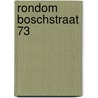 Rondom Boschstraat 73 by P. Arnold