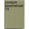 Rondom Boschstraat 73 door P. Arnold