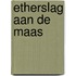 Etherslag aan de Maas