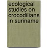 Ecological studies on crocodilians in Suriname by P.E. Ouboter