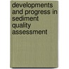 Developments and progress in sediment quality assessment door M. Munawar
