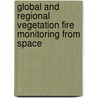 Global and regional vegetation fire monitoring from space door Onbekend