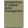 Perspectives in coastal dune management by Unknown