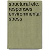 Structural etc. responses environmental stress door Onbekend