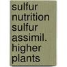 Sulfur nutrition sulfur assimil. higher plants door Onbekend