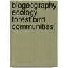 Biogeography ecology forest bird communities door Onbekend