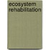 Ecosystem rehabilitation
