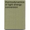 Thermodynamics of light energy conversion door Graham Bell