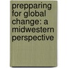 Prepparing for global change: a midwestern perspective door Onbekend