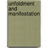 Unfoldment and manifestation